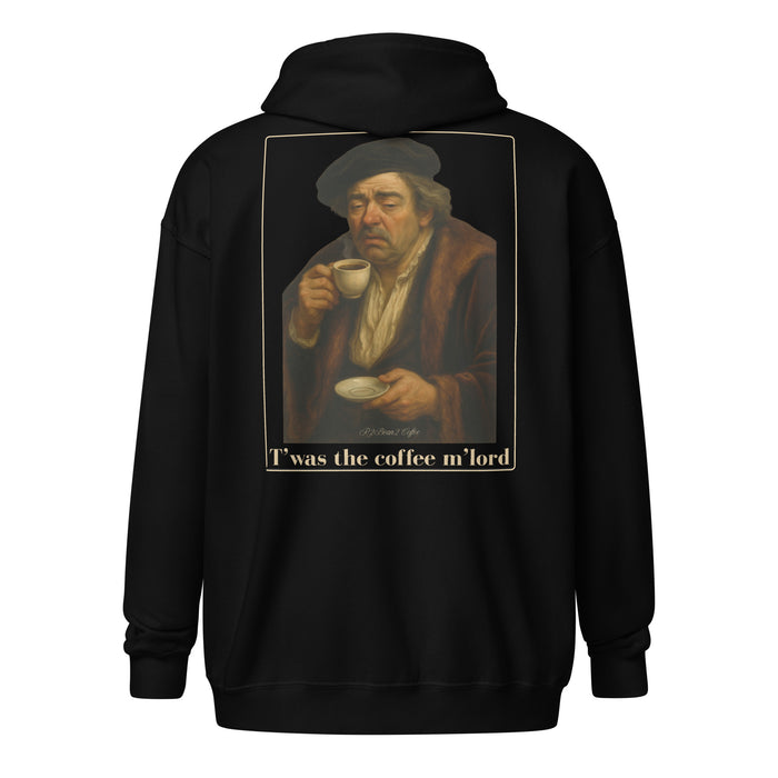 R2Bean2 Coffee T'was the Coffee m'lord zip hoodie, back print with renaissance style coffee artwork
